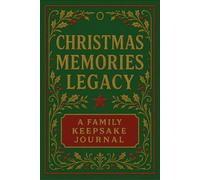Christmas Memories Legacy: A Family Keepsake Journal to Record Christmas Legacy