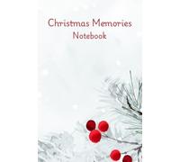 Christmas Memories Notebook: A Festive 5.5 x 8.5 Journal for Holiday Planning, Memory Keeping, Journaling and Note-Taking Robin in the Snow Cover 120 Lined Pages