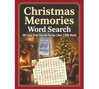 Christmas Memories Word Search: 102 Large Print Themed Puzzles for Adults and Seniors - Holiday Traditions, Festive Recipes, Winter Wonderlands and ... Fun - Over 2,000 Words - Solutions Included