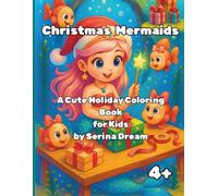 Christmas Mermaids: A Cute Holiday Coloring Book for Kids