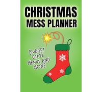 Christmas Mess Planner: Perfect Holiday Organizer | Budget, shopping, gifts, meal and more