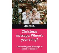 Christmas message: Where's your sting?: Christmas gives blessings of peace or disaster.