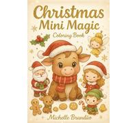 CHRISTMAS MINI MAGIC - 6x9 EDITION: A cozy Christmas coloring book with adorable mini characters and festive holiday scenes