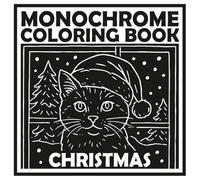 Christmas Monochrome Coloring Book: 15 Detailed Festive Designs for Relaxation and Mindfulness: A Beautiful 8.5 x 8.5 Inch Holiday Coloring Book ... Ornaments, Snowflakes, and Christmas Cheer
