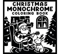 Christmas Monochrome Coloring Book: Relaxing One-Color Designs for Adults & Teens, Santa, Snowflakes, Reindeer...
