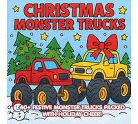 Christmas Monster Trucks: Fun holiday trucks, gifts, snow scenes, and Santa racing big wheels for boys and girls ages 4-8