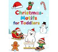 Christmas Motifs for Toddlers - Coloring Book: A coloring book with 50 simple and joyful Christmas illustrations for little hands