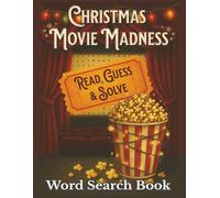 Christmas Movie Madness: Read, Guess & Solve Word Search Puzzles: CAN YOU NAME THAT CHRISTMAS MOVIE? | Word Search For Adults | Read The Story, Guess ... Puzzle Solvers & Relaxation | Brain Games