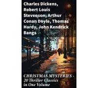 Christmas Mysteries - 20 Thriller Classics In One Volume (ebook)