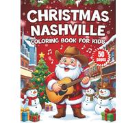 Christmas Nashville Coloring Book: A Festive Music City Holiday Adventure for Kids with Iconic Nashville Landmarks, Snow, and Christmas Fun!
