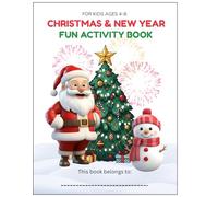 Christmas & New Year Activity Book for Kids (Age 4-8): Coloring, Mazes, I-Spy, Word Games, Logic Puzzles, Tracing, Goals & certificate - 30 Festive Worksheets