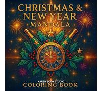 Christmas & New Year Mandala Coloring Book: Festive Mandalas for Joy & Creativity for A Celebration of Christmas and New Year, Winter Holiday Mandala Art. (Mandala Coloring Collection)