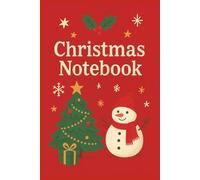 Christmas Notebook: Christmas Notebook for Writing, Journaling, making lists or capturing holidays memories. Size is 6x9 with 100 pages lightly decorated for inspiration
