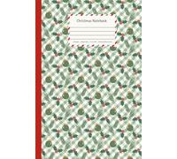Christmas Notebook: Festive Holiday College Ruled Notebook - 6 x 9 Inches - 120 Pages - Christmas Writing Journal for School, Work, or Gift Giving