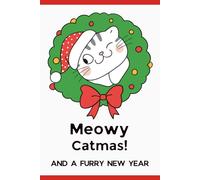 Christmas Notebook: Meowy Catmas! Journal For Cat Lovers