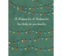 Christmas Notebook Oh Christmas Tree, Oh Christmas Tree Quote Christmas Lights Notebook 7.5 x 9.5 Wide Rule 120 Page Notebook Gift School Work