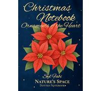 Christmas Notebook Ornaments of the Heart: Nature’s Space