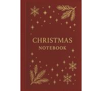 Christmas notebook: Planner, Organise & Budget for your perfect Christmas