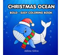 Christmas Ocean Coloring Book: Bold and Easy Big Sea Animals for Kids and Adults