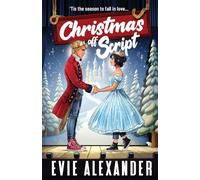 Christmas off Script: A Friends to Lovers, Steamy Romantic Comedy: 5 (Foxbrooke)