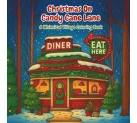 Christmas On Candy Cane Lane: A Whimsical Village Coloring Book