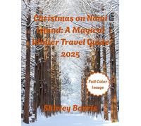 Christmas on Nami Island: A Magical Winter Travel Guide 2025: A Seasonal Guide to Festive Adventures, Lights & Local Delights