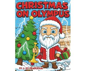 Christmas on Olympus: A Coloring Book for Kids and Teens | 40 Hand-drawn Seasonal Scenes with Greek Gods and Goddesses in Holiday Style | Featuring ... Athena, Artemis, Persephone, & more!