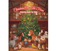 Christmas On The Farm: Kid's Coloring Book