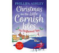 CHRISTMAS ON THE LITTLE CORNISH ISLES: THE DRIFTWOOD INN: A charming festive romance novel from the Sunday Times bestselling author: 1 (Little Cornish Isles, 1)