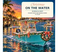 Christmas on the Water: 40 Bold & Easy Holiday Boats and Marina Scenes to Color (Coastal Cozy Coloring Collection)