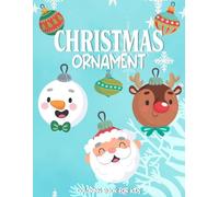Christmas Ornament Coloring Book for Kids: Filled with 30+ Very Simple, Cute, and Easy Coloring Pages for Preschoolers | Christmas Coloring Book for Kids Ages 4-8