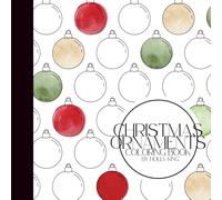 Christmas Ornaments Coloring Book - 50 Festive Designs of Holiday Baubles, Garlands & Seasonal Cheer | Perfect for Relaxation & Holiday Spirit | 8.5 x 8.5" Curated by Small Business