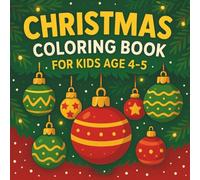 Christmas Ornaments Coloring Book for Kids: Holiday Ornaments Activity Coloring Book for Kids 4-5 Years Old Merry Christmas