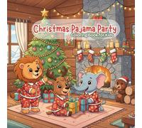 Christmas Pajama Party Coloring Book: Cute Christmas Animals in Cozy Pajamas - A fun collection of holiday pajama animals for kids to color