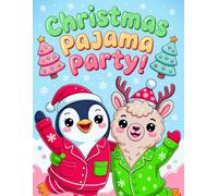 Christmas Pajama Party: Cute and Simple Holiday Coloring Book for Kids With Cute Animals