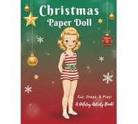 Christmas Paper Doll Activity Book: Fun Cut-Out Dolls and Festive Holiday Outfits for Kids: Easy-to-Cut Clothes with Tabs | Perfect Christmas Gift (vintage papers dolls)