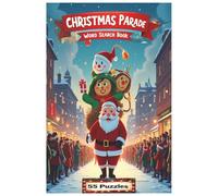 Christmas Parade Word Search Book: Step Into the Holiday Spirit with Word Search Puzzles Celebrating Christmas Parades, Iconic Floats, Festive Music, ... (Christmas Season Word Search Books)