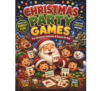 Christmas Party Games for Kids Ages 5-10: Fun Christmas Activities & Games: A Screen-Free Holiday Activity Book with Family Games, Classroom ... Games, Trivia, Charades & Christmas Fun