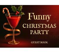 Christmas Party Guest Book: A Festive and Funny Guest Message Book for Holiday Parties & Events