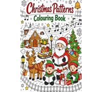 Christmas Pattern Colouring Book: The Pattern Collection