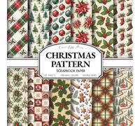 Christmas Pattern Scrapbook Paper: Rustic Holiday & Winter Patterns - Double-Sided Decorative Craft Paper for Card Making, Junk Journals, and DIY Projects (8.5 x 8.5 Inches)