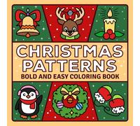 Christmas Patterns: Bold and Easy Cozy and Comfy Patterns Coloring Book for Teens and Adults