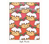 Christmas Patterns Colouring Book: Festive, Cute and Cozy Holiday Coloring Pages