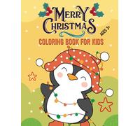 Christmas Penguin Coloring Book: A Fun-Filled Holiday Coloring Book with Cute Penguins, Snowy Scenes & Winter Joy for Kids !