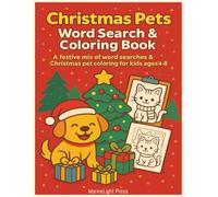 Christmas Pets Word Search & Coloring Book: A Festive Mix of Word Searches & Christmas Pet Coloring for Kids Ages 4-8 (Puzzle Power Series)