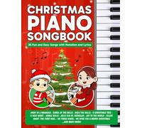 Christmas Piano Songbook: 36 Beginner Songs with Notation and Lyrics (Beginner Piano Songbooks)