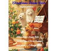 Christmas Piano Tales (English Edition): Piano Picture Book with 11 Holiday Songs