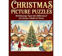 CHRISTMAS PICTURE PUZZLES: 30 Relaxing Spot The Difference For Seniors, Adults, And Teens