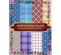 Christmas Plaid Scrapbook Paper: Scrapbooking Paper Size 8.5 x 11 | Decorative Craft Papers for Card Making and Crafts Projects | 40 Sheet Double Sided 2 Pattern
