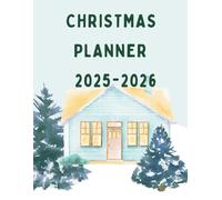 Christmas Planner 2025-2026: A Two-Year Journey Through Holiday Magic & Memories